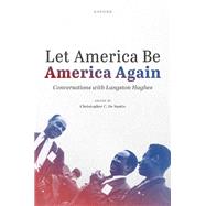 Let America Be America Again Conversations with Langston Hughes by Hughes, Langston; De Santis, Christopher C., 9780192855046