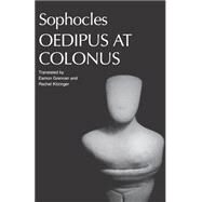 Oedipus at Colonus by Sophocles; Grennan, Eamon; Kitzinger, Rachel, 9780195135046