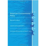 American Environmental Policy, updated and expanded edition Beyond Gridlock by Klyza, Christopher McGrory; Sousa, David J., 9780262525046