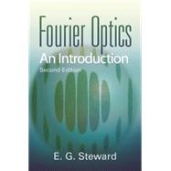 Fourier Optics An Introduction (Second Edition) by Steward, E. G., 9780486435046
