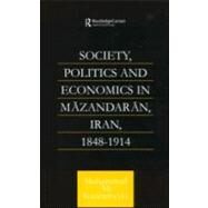Society, Politics and Economics in Mazandaran, Iran 1848-1914 by Kazembeyki,Mohammad Ali, 9780700715046