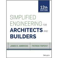 Simplified Engineering for Architects and Builders by Ambrose, James; Tripeny, Patrick, 9781118975046