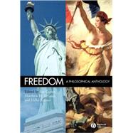 Freedom A Philosophical Anthology by Carter, Ian; Kramer, Matthew H.; Steiner, Hillel, 9781405145046