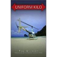 Uniform Kilo by Gilbert, Tim, 9781412075046