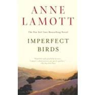 Imperfect Birds A Novel by Lamott, Anne, 9781594485046