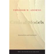 Critical Models by Adorno, Theodor Wiesengrund, 9780231135047