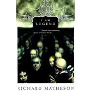 I Am Legend by Matheson, Richard, 9780312865047