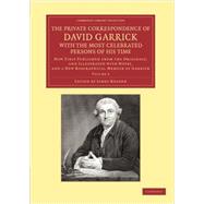 The Private Correspondence of David Garrick With the Most Celebrated Persons of His Time by Garrick, David; Boaden, James, 9781108065047