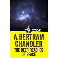 The Deep Reaches of Space by A. Bertram Chandler, 9781473215047