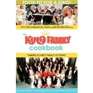The King Family Cookbook by Albright, Xan; Albright, Erin; Cole, Tina, 9781593935047