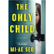 The Only Child by Seo, Mi-ae; Jung, Yewon, 9780062905048