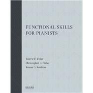 Functional Skills for Pianists by Cisler, Valerie C.; Fisher, Christopher C.; Renfrow, Kenon D., 9780190855048