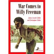 War Comes to Willy Freeman by Collier, James Lincoln; Collier, Christopher, 9780440495048