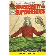 Sovereignty and superheroes by Curtis, Neal, 9780719085048