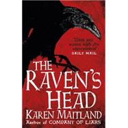 The Raven's Head by Karen Maitland, 9781472215048