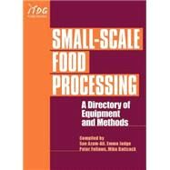 Small-Scale Food Processing by Azam-Ali, Sue; Battcock, Mike; Fellows, Peter; Judge, Emma, 9781853395048