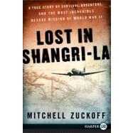 Lost in Shangri-la by Zuckoff, Mitchell, 9780062065049