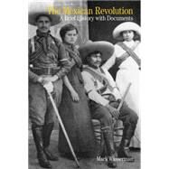 The Mexican Revolution A Brief History with Documents by Wasserman, Mark, 9780312535049