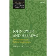 John Owen and Hebrews by Tweeddale, John W., 9780567685049