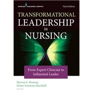 Transformational Leadership in Nursing by Broome, Marion E.; Marshall, Elaine Sorensen, 9780826135049