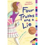Four Truths and a Lie by Barnholdt, Lauren, 9781416935049