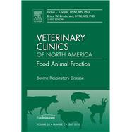Bovine Respiratory Disease: An Issue of Veterinary Clinics of North America: Food Animal Practice by Cooper, Vickie L., 9781437725049