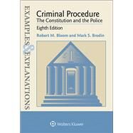 Examples & Explanations for  Criminal Procedure by Bloom, Robert M.; Brodin, Mark S., 9781454865049