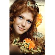 Loving Marigold by Gammon, Sherry, 9781507875049