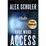 Code Word Access by Schuler, Alex; Yngve, Rolf, 9781646305049