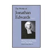 The Works of Jonathan Edwards, Vol. 21; Volume 21: Writings on the Trinity, Grace, and Fait by Jonathan Edwards; Edited by Sang Hyun Lee, 9780300095050