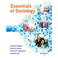Essentials of Sociology 6E (w/ InQuizitive Product License) by Giddens, Anthony; Appelbaum, Richard P.; Duneier,Mitchell; Carr, Deborah, 9780393615050