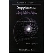 Supplements : From the Earliest Essays to Being and Time and Beyond by Heidegger, Martin; Van Buren, John, 9780791455050