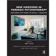 New Horizons in Forensic Psychotherapy by Kahr, Brett, 9781782205050
