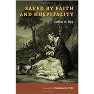 Saved by Faith and Hospitality by Jipp, Joshua W., 9780802875051
