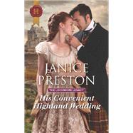 His Convenient Highland Wedding by Preston, Janice, 9781335635051