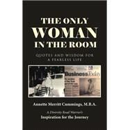 The Only Woman in the Room by Cummings, Annette Merritt, 9781512775051