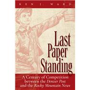 Last Paper Standing by Ken J. Ward, 9781646425051