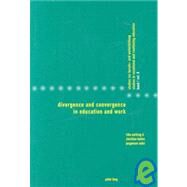 Divergence and convergence in education and work by Aarkrog, Vibe; Jorgensen, Christian Helms, 9783039115051