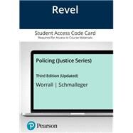 Policing (Justice Series), Updated Edition -- Revel Access Code by John L. Worrall; Frank Schmalleger, 9780135815052