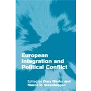 European Integration and Political Conflict by Edited by Gary Marks , Marco R. Steenbergen, 9780521535052
