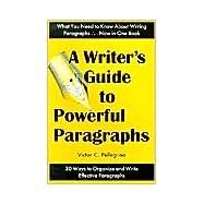 A Writer's Guide to Powerful Paragraphs by Pellegrino, Victor C., 9780945045052