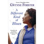 A Different Kind of Blues by Forster, Gwynne, 9781410485052