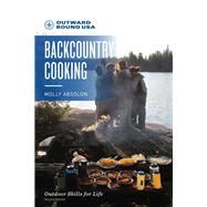 Outward Bound Backcountry Cooking by Absolon, Molly, 9781493035052