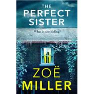 The Perfect Sister by Zoe Miller, 9781529385052
