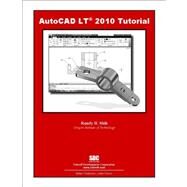 Autocad Lt 2010 Tutorial by Shih, Randy H., 9781585035052