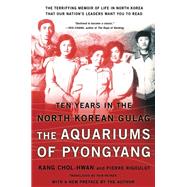 The Aquariums of Pyongyang by Chol-hwan Kang; Pierre Rigoulot, 9781903985052