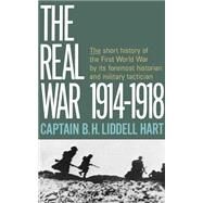 Real War 1914-1918 by Liddell Hart, Captain B. H., 9780316525053