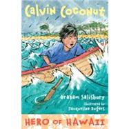 Calvin Coconut: Hero of Hawaii by Salisbury, Graham; Rogers, Jacqueline, 9780375865053