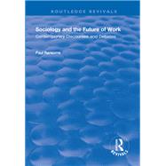 Sociology and the Future of Work by Paul Ransome, 9780429795053
