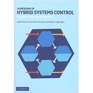 Handbook of Hybrid Systems Control: Theory, Tools, Applications by Edited by Jan Lunze , Françoise Lamnabhi-Lagarrigue, 9780521765053
